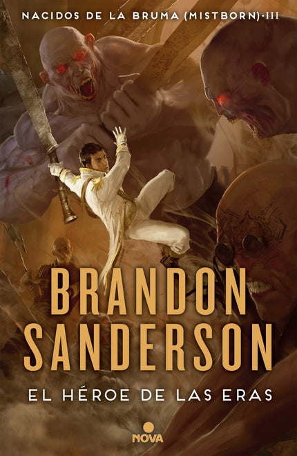Libro Héroe De Las Eras: El Héroe de las Eras es el tercer volumen de la saga «Nacidos de la Bruma [Mistborn]». Una obra
