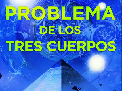 Libro El Problema De Los Tres Cuerpos: El primer libro de la «Trilogía de los Tres Cuerpos», el fenómeno editorial chino