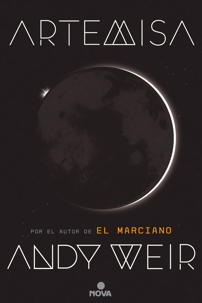 Libro Artemisa: Artemisa es la esperada nueva novela del autor de El marciano, el libro que ha abierto la ciencia ficció
