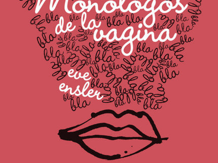 Libro Monólogos De La Vagina: Considerado como una biblia por una nueva generación de mujeres, Los monólogos de la vagin