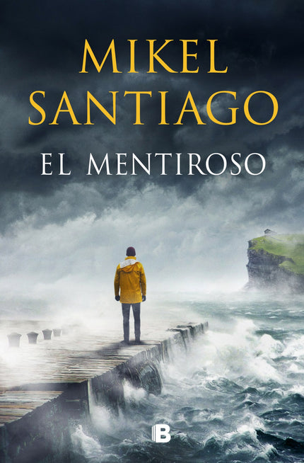 Libro El Mentiroso (trilogía De Illumbe 1): UN THRILLER QUE TE ENGAÑA HASTA LA ÚLTIMA PÁGINA. En un pequeño pueblo del País Vasco, nadie tiene secretos para nadie.