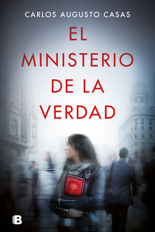 EL MINISTERIO DE LA VERDAD - Carlos Augusto Casas - TAPA DURA