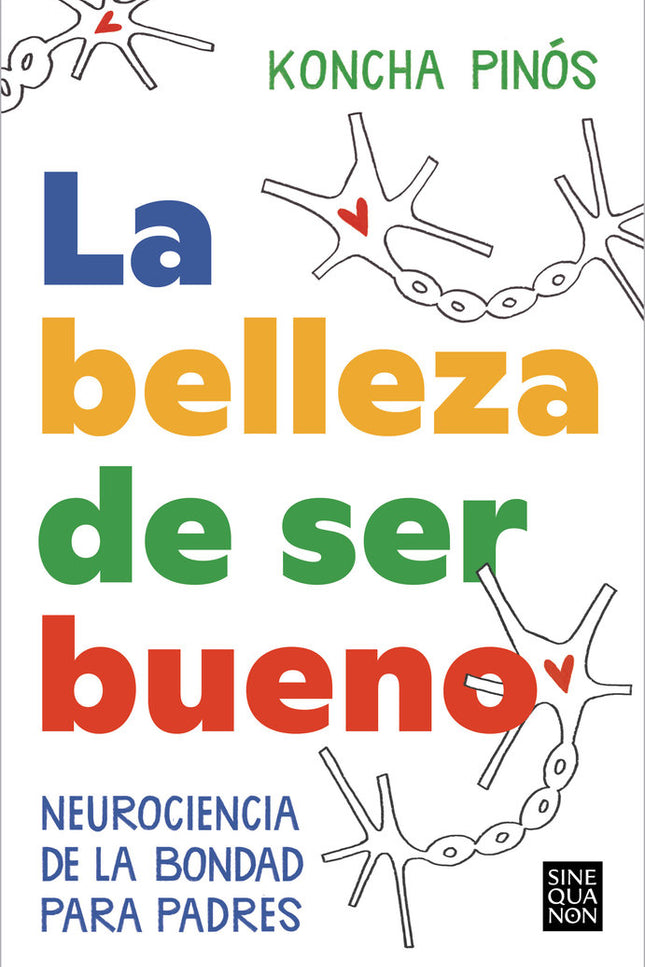 LA BELLEZA DE SER BUENO - Koncha Pinós - Tapa blanda