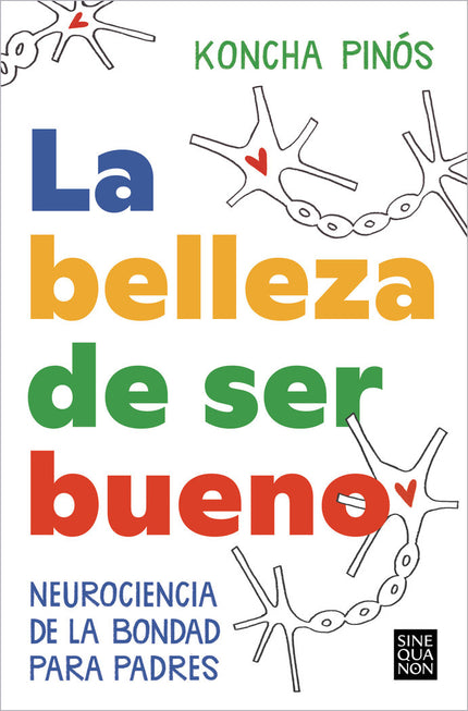 LA BELLEZA DE SER BUENO - Koncha Pinós - Tapa blanda