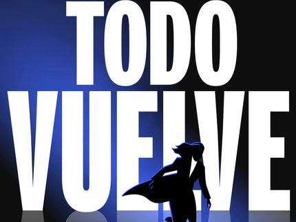 Todo Vuelve (serie Todo Arde 2)