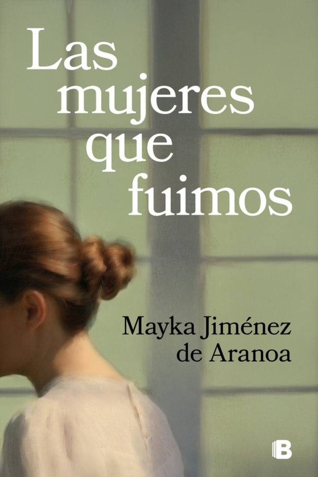 Las Mujeres Que Fuimos
