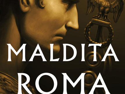 Maldita Roma (serie Julio César 2)