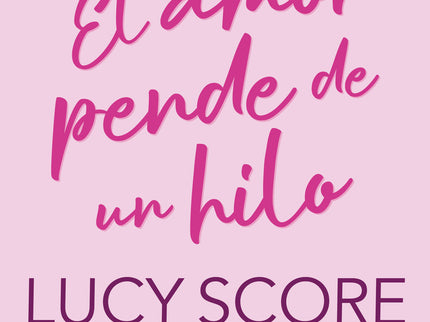 El Amor Pende De Un Hilo