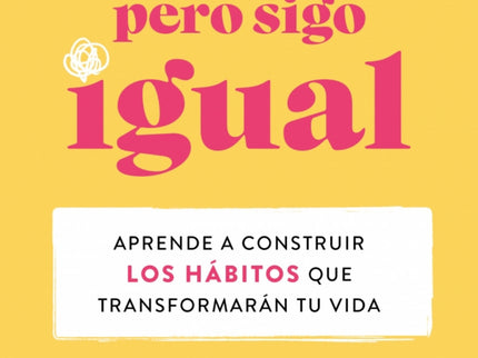 Me Prometí Que Cambiaría Pero Sigo Igual