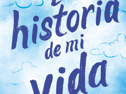 La Historia De Mi Vida (story Lake 1)