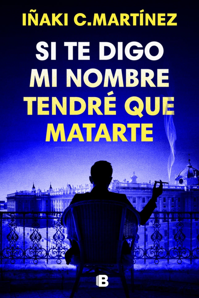 Si Te Digo Mi Nombre, Tendré Que Matarte