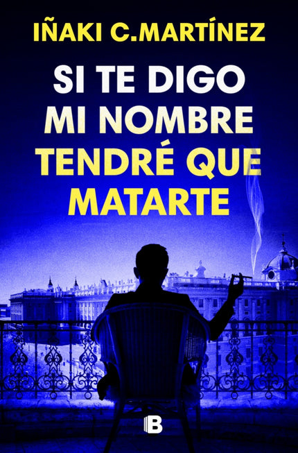 Si Te Digo Mi Nombre, Tendré Que Matarte