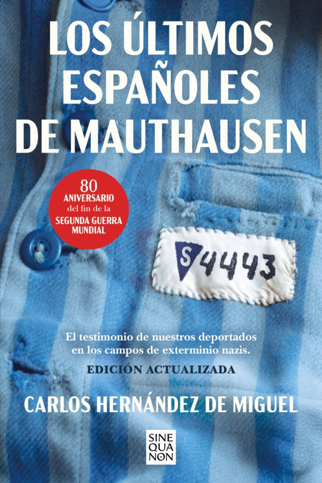 Los últimos Españoles De Mauthausen (edición Actualizada)