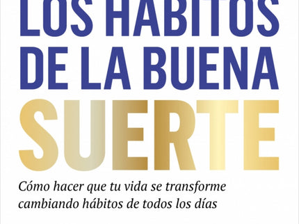 Los Hábitos De La Buena Suerte