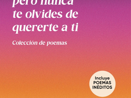 Quiere Mucho, Pero Nunca Te Olvides De Quererte A Ti