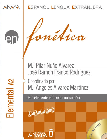 Libro Fonetica: Nivel Elemental A2: Un estudio gradual teórico-práctico del sistema fonológico español para estudiantes 
