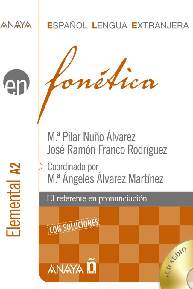 Libro Fonetica: Nivel Elemental A2: Un estudio gradual teórico-práctico del sistema fonológico español para estudiantes 