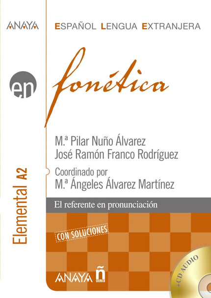 Libro Fonetica: Nivel Elemental A2: Un estudio gradual teórico-práctico del sistema fonológico español para estudiantes 