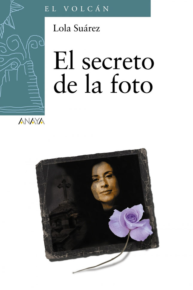 Libro El Secreto De La Foto: Una tarde, María entra en un antiguo cementerio de La Laguna que está a punto de ser derrib