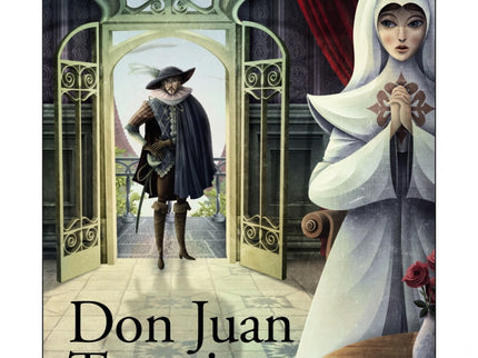 Libro Don Juan Tenorio: Don Juan Tenorio es el personaje más célebre del teatro español. La historia de este burlador de