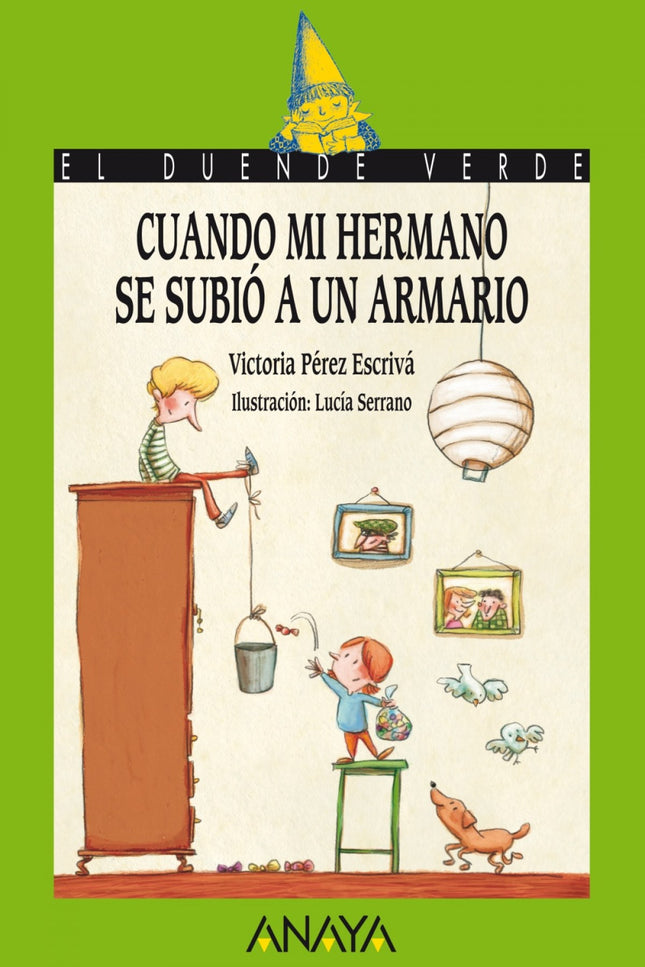 Cuando Mi Hermano Se Subió A Un Armario