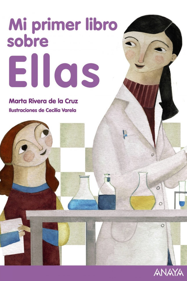 Libro Mi Primer Libro Sobre Ellas: ¿Sabías que en el mundo aún existen lugares donde se piensa que la mujer es inferior 