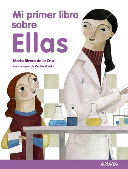 Libro Mi Primer Libro Sobre Ellas: ¿Sabías que en el mundo aún existen lugares donde se piensa que la mujer es inferior 