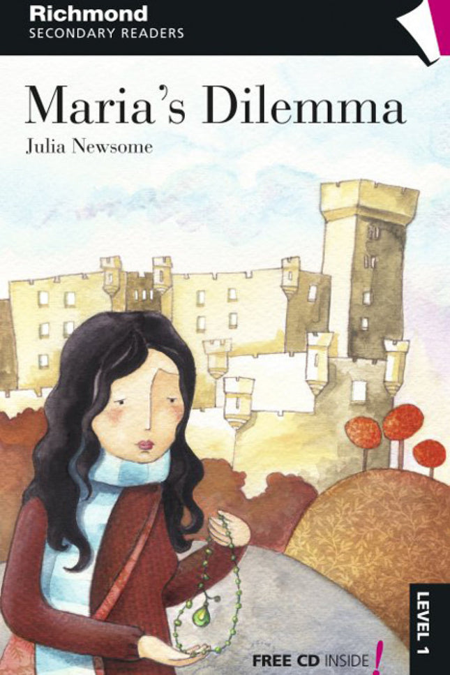 Richmond Secondary Readers Maria's Dilemma Level 1