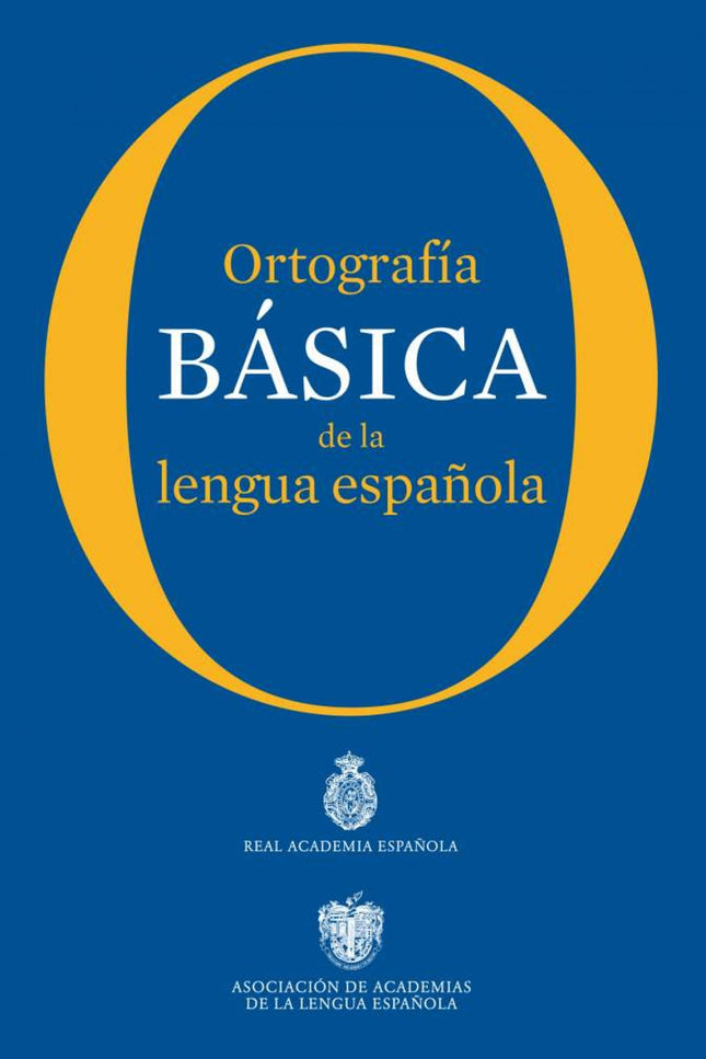 Libro Ortografía Básica De La Lengua Española: La Ortografía básica de la lengua española para todos los públicos. . . y