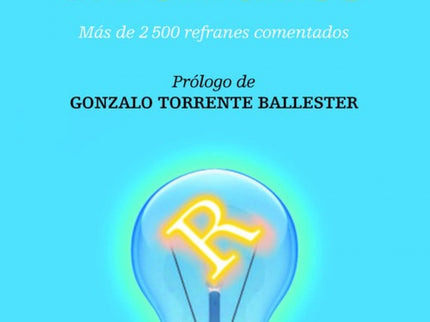 Libro Diccionario De Refranes: Este Diccionario de refranes recopila y comenta más de 2500 refranes extraídos de nuestra