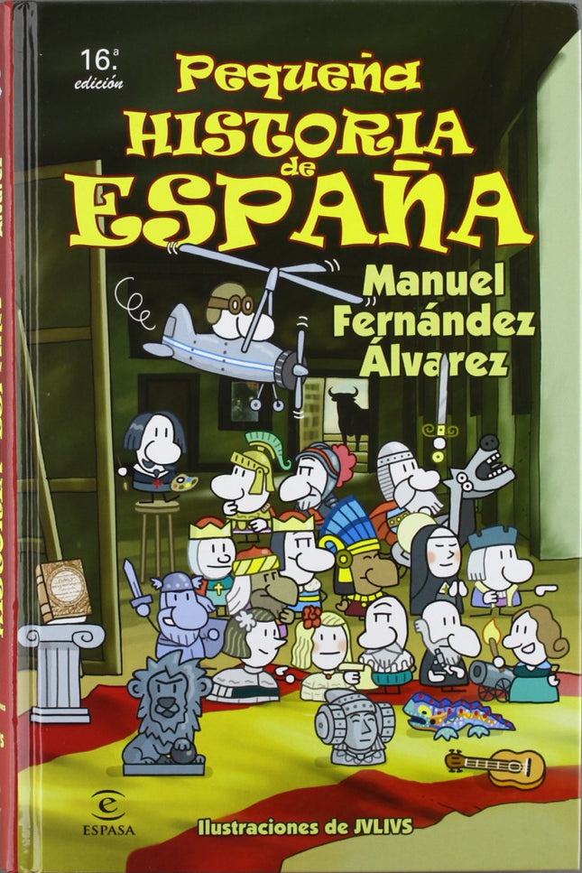 Libro Pequeña Historia De España: Este libro ofrece un recorrido por la historia de España, desde la Prehistoria hasta n