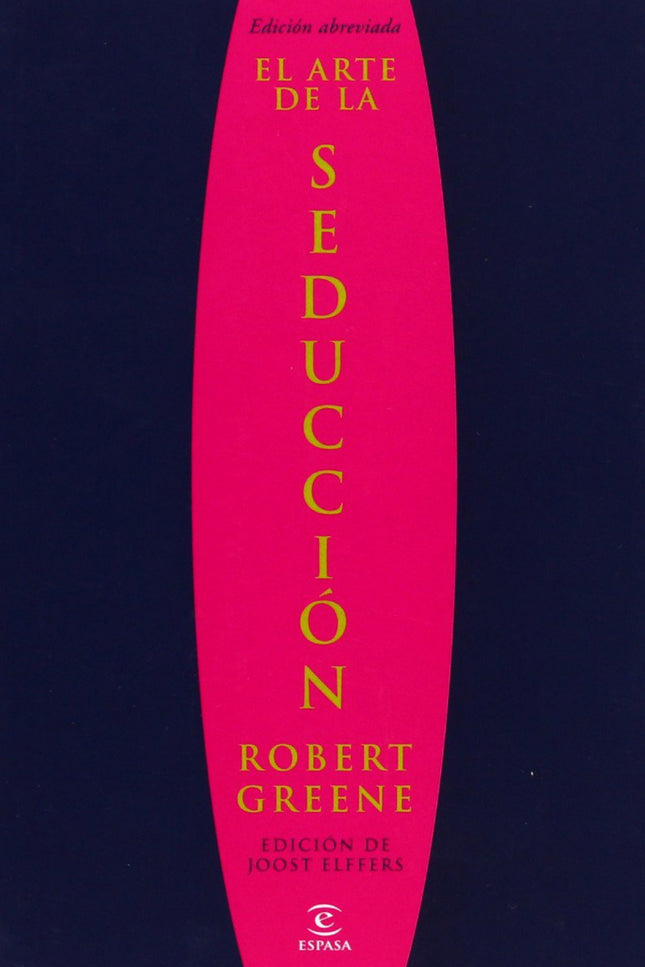 Libro El Arte De La Seducción: El arte de la seducción es una síntesis magistral de la obra de pensadores como Freud, Ov