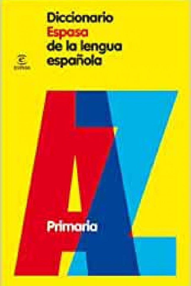Libro Diccionario Espasa De Primaria: El diccionario más completo par estudiantes de primaria. Edición completamente ren