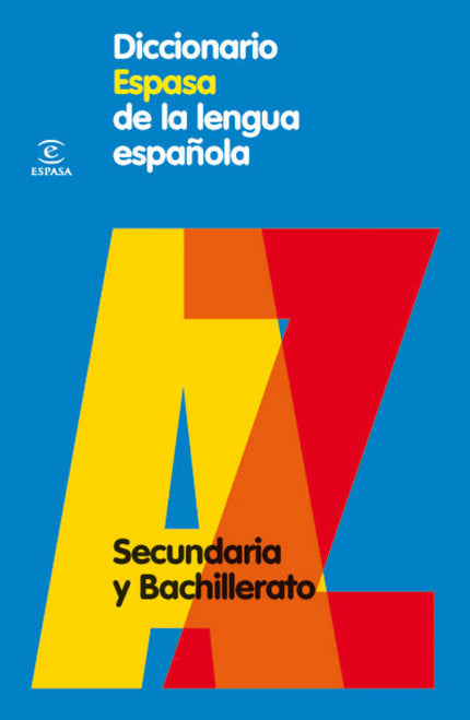 Libro Diccionario De Secundaria Y Bachillerato: Una herramienta imprescindible para todos los alumnos de Secundaria y Ba