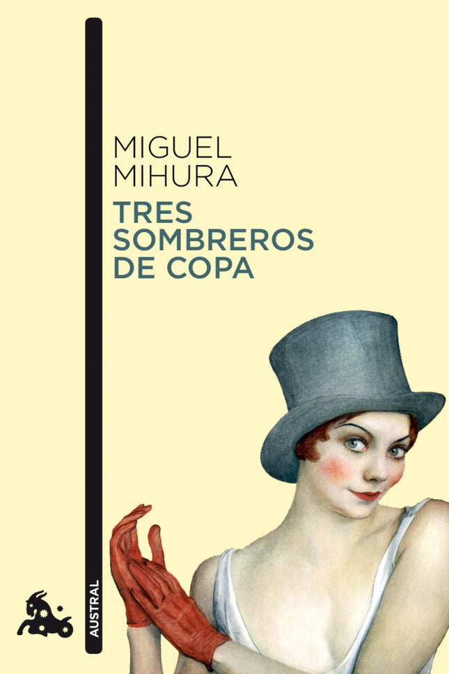 Libro Tres Sombreros De Copa: Escrita a comienzos de los años treinta, la comedia TRES SOMBREROS DE COPA, germen de toda