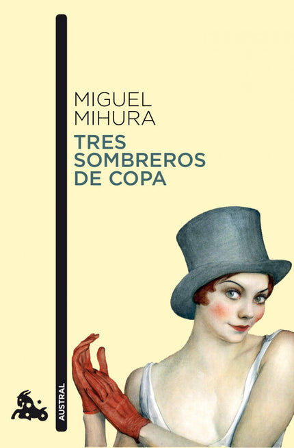 Libro Tres Sombreros De Copa: Escrita a comienzos de los años treinta, la comedia TRES SOMBREROS DE COPA, germen de toda