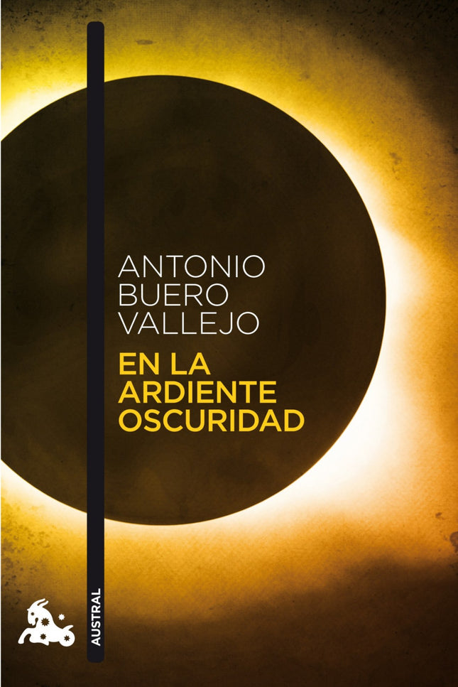 Libro En La Ardiente Oscuridad: Antonio Buero Vallejo nació en Guadalajara en 1916. Su primera vocación fue la pintura y