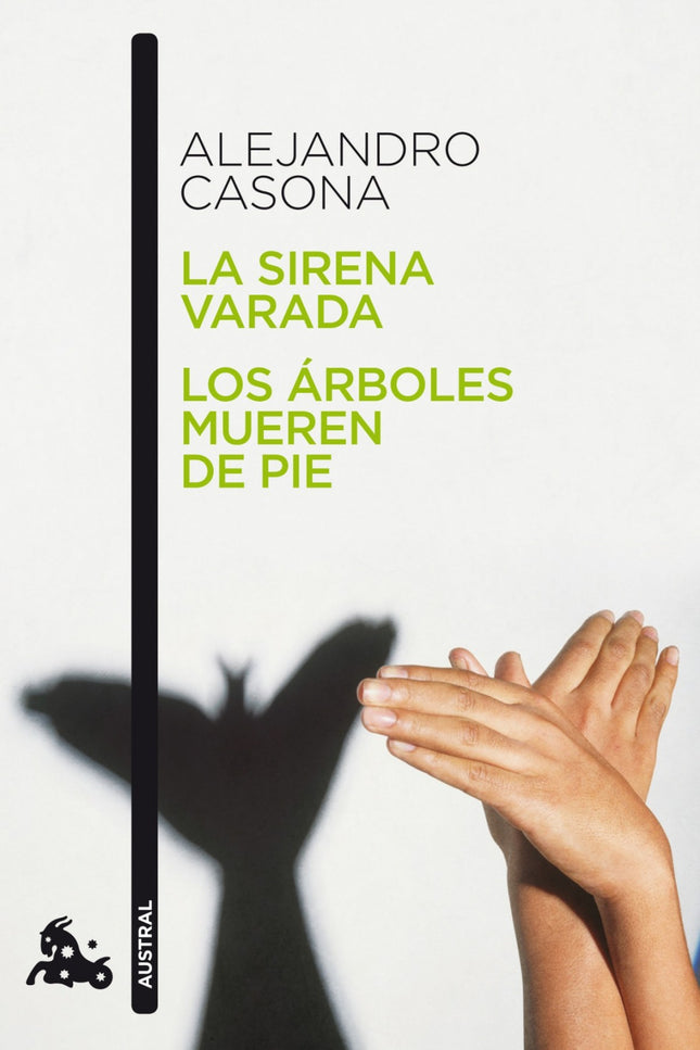 Libro La Sirena Varada / Los árboles Mueren De Pie: Atraído por el teatro desde sus tempranos tiempos de maestro de escu