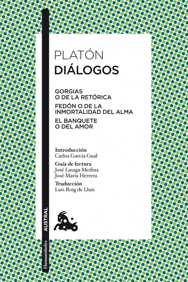 Libro Diálogos: Gorgias, Fedón y El Banquete ocupan un lugar central en la larga serie de Diálogos de Platón. Compuestos