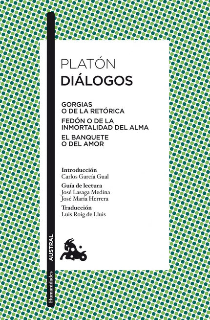 Libro Diálogos: Gorgias, Fedón y El Banquete ocupan un lugar central en la larga serie de Diálogos de Platón. Compuestos