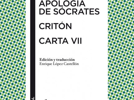 Libro Apología De Sócrates / Critón / Carta Vii: Las tres obras que agrupamos en este volumen responden a un doble propó