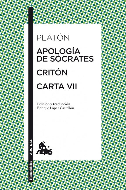 Libro Apología De Sócrates / Critón / Carta Vii: Las tres obras que agrupamos en este volumen responden a un doble propó