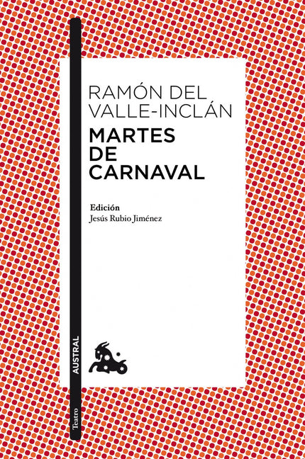 Libro Martes De Carnaval: Bajo este título, Valle-Inclán agrupa tres esperpentos -Las galas del difunto, Los cuernos de 