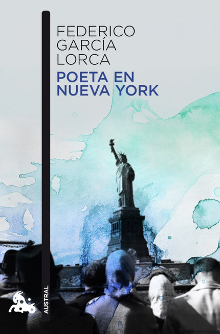 Libro Poeta En Nueva York: Considerada por la mayoría de críticos como la mejor obra del autor, en Poeta en Nueva York l