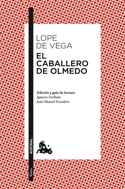 Libro El Caballero De Olmedo: El caballero de Olmedo, basada en un hecho histórico que fue motivo de múltiples recreacio