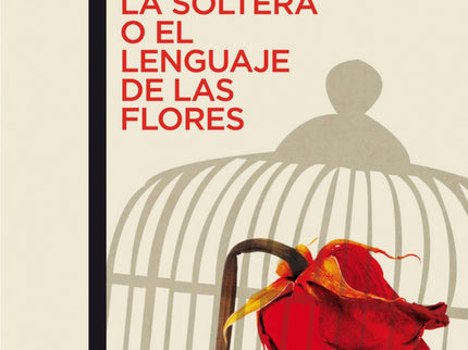 Libro Doña Rosita La Soltera O El Lenguaje De Las Flores: Así describía Federico García Lorca al personaje de esta obra.