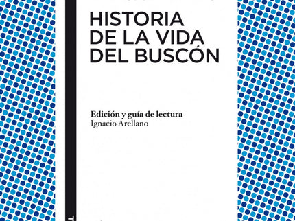 Libro Historia De La Vida Del Buscón: La Historia de la vida del Buscón, indiscutible cima del arte literario español, e