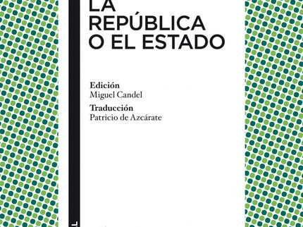 Libro La República O El Estado: En La República, obra con la que culmina la etapa de madurez de Platón, encontramos toda