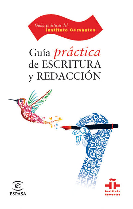 Libro Guía Práctica De Escritura Y Redacción: Las Guías prácticas del Instituto Cervantes nacen con la intención de faci