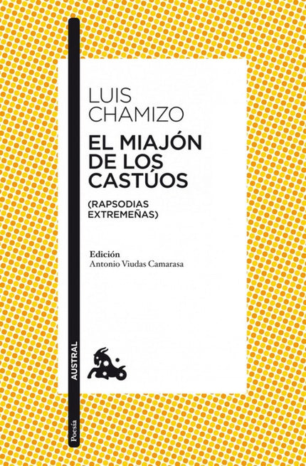 Libro El Miajón De Los Castúos: Luis Chamizo (1888-1944), poeta extremeño, se aleja en su creación de la poesía pura y e